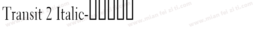 Transit 2 Italic字体转换